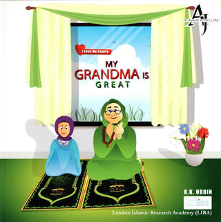 My Grandma Is Great (I Love My Family) By K.K. Uddin