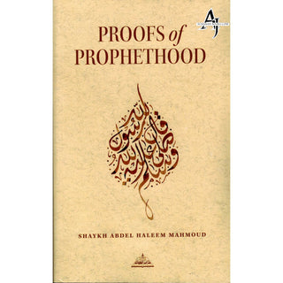 Proofs of Prophethood By Shaykh Abdel Haleem Mahmoud