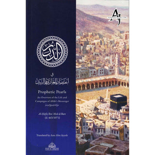 Prophetic Pearls - An Overview of the Life and Campaigns of Allah's Messenger By Al-Hafiz Ibn Abd al-Barr (Paperback)