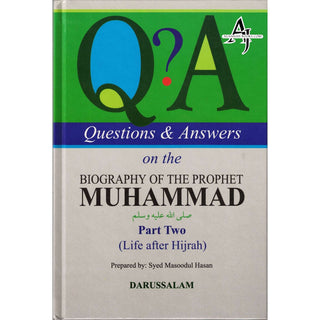 Questions and Answers on the Biography of Muhammad Part 2 By Syed Masoodul Hasan