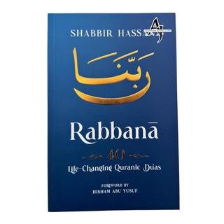 Rabbana - 40 Life Changing Quranic Duas by Shabbir Hassan