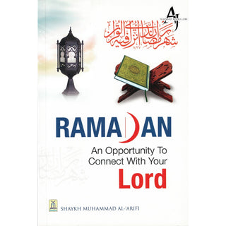 Ramadan-An Opportunity to Connect With Your Lord By shykh Muhammad al-Arifi