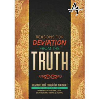 Reasons for Deviation from the Truth By Shaikh Rabi' bin Hadi al-Madkhali