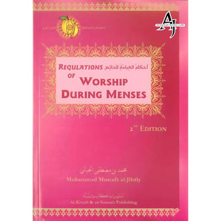 Regulations of Worship During Menses By Muhammad al-Jibaly