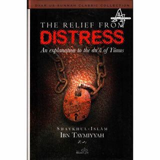 Relief from Distress By Shaykhul Islam Ibn Taymiyyah (Paperback)