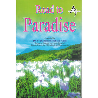 Road to Paradise By Dr. Muhammad Muhsin Khan