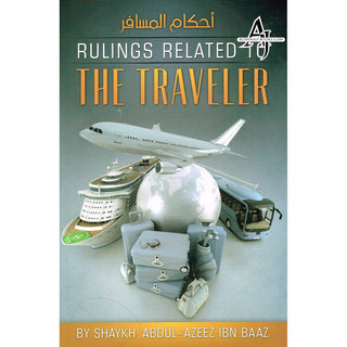 Rulings Related To The Traveler By Shaykh Abdul Azeez Ibn Baaz