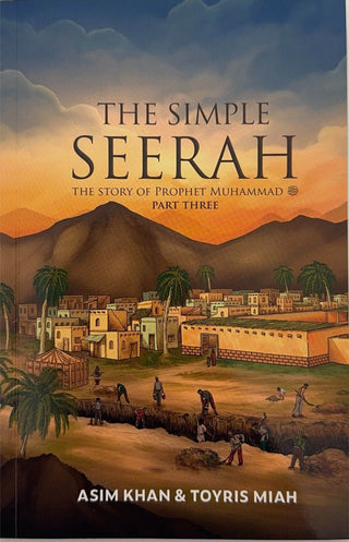 The Simple Seerah ,The Story of Prophet Muhammad (pbuh) – Part 1,2 ,3