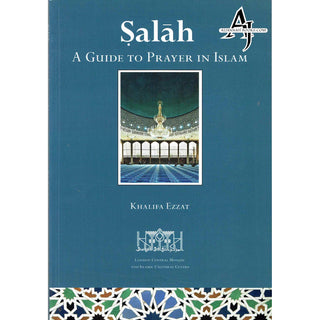 Salah-A Guide To Pray in Islam By Khalifa Ezzat