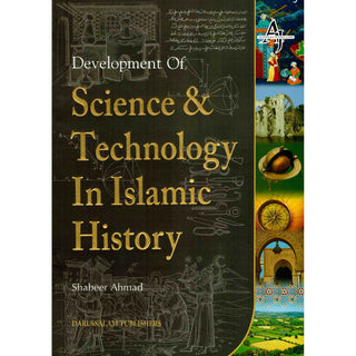 Science and Technology in Islamic History By Shabeer Ahmad