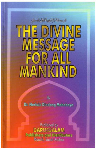 The Divine Message for All Mankind By Dr. Norlain Dindang Mababaya