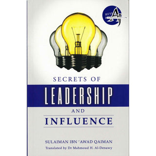 Secrets of Leadership and Influence By Sulaiman Ibn Awad Qaiman