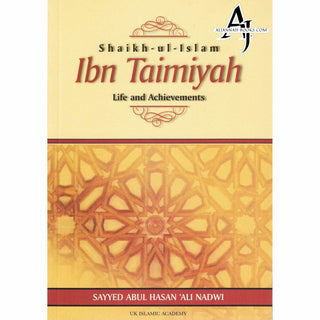 Shaikh ul Islam Ibn Taimiyah Life and Achievements By Sayyed Abul Hasan Ali Nadwi