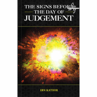 Signs before the day Of Judgement By Ibn Kathir & Mrs Huda Khattab