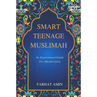 Smart Teenage Muslimah Inspirational Guide for Muslim Girls