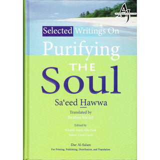 Selected Writings on the Purification of Soul By Dr. Muhammad Saeed Hawwa