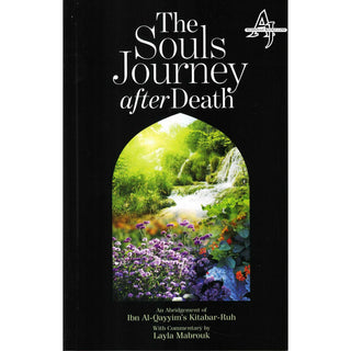 Souls Journey after death By Ibn al-Qayyim al Jawziyya/ Laila Mabrouk