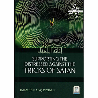 Supporting the Distressed Against the Tricks of Satan By Imam Ibn Al-Qayyim