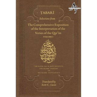 Selections from the Comprehensive Exposition of the Interpretation of the Verses of the Qur'an : Volume I By Muhammad bin Jarir Tabari