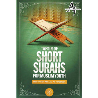 Tafsir of Short Surahs for Muslim Youth By Shaykh Ahmad Al-Mazrooi