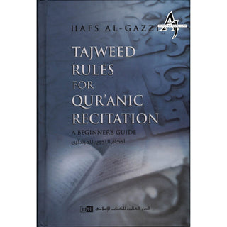 Tajweed Rules for Qur'anic Recitation: A Beginner's Guide By Hafs Al Gazzi