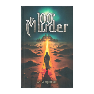 The 100th Murder by Asim Qureshi