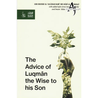 The Advice Of Luqman The Wise To His Son by Al-Allamah Rabee’ Al-Madkhali