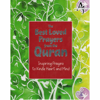 The Best Loved Prayers from the Quran Inspiring Prayers to Kindle Heart and Mind By Saniyasnain Khan