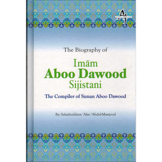 The Biography of Imam Aboo Dawood Sijistani By Salahuddin Ali Abdul Mawjood