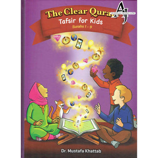 The Clear Quran Tafsir for Kids Surahs 1-9 By Dr Mustafa Khattab (Hardcover)