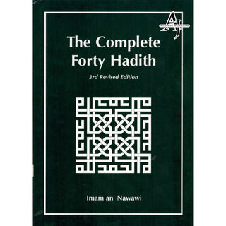 The Complete Forty Hadith By Imam an-Nawawi.