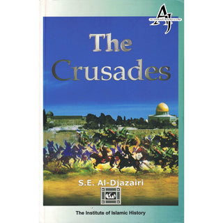 The Crusades By S.E. Al-Djazairi By S.E. Al-Djazairi