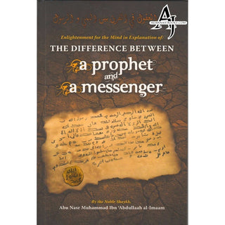 The Difference Between a Prophet and a Messenger By Shaykh Abu Nasr Muhammad Ibn ‘Abdullaah al-Imaam