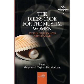 The Dress Code For The Muslim Women By Imam Muhammad Naasirud-Deen Al-Albaani