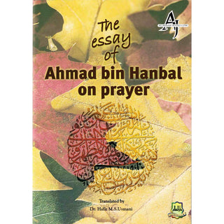 The Essay Of Ahmad bin Hanbal On Prayer By Dr. Hafiz M.S.Usmani