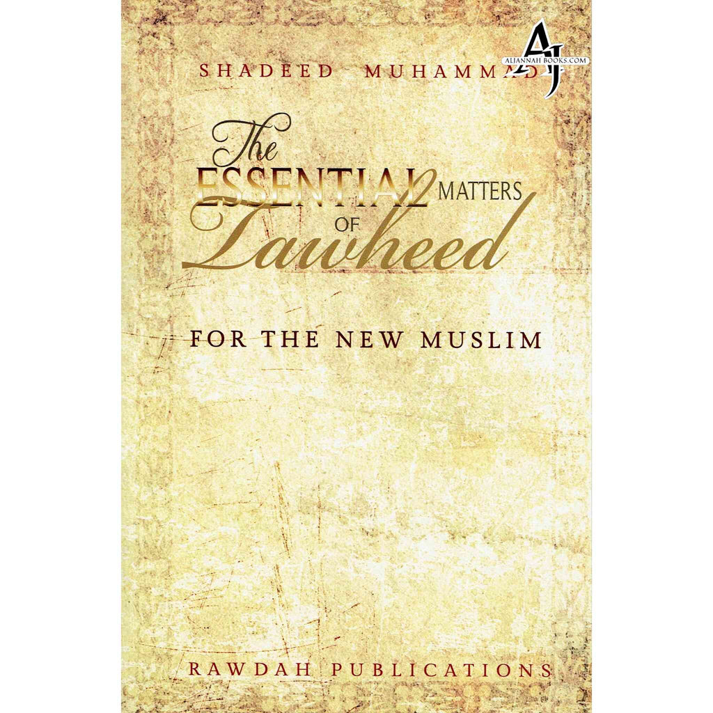 The Essential Matters of Tawheed For The New Muslim Shadeed – AlJannah ...