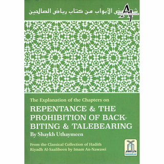 The Explanation of the Chapters on Repentance & The Prohibition of Backbiting & TaleBearing By Shaykh Uthaymeen