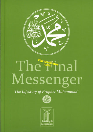 The Final Messenger,The Life story of Prophet Muhammad