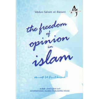 The Freedom of Opinion in Islam By Abdus-Salam al-Basuni