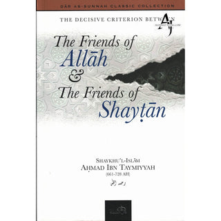 The Friends of Allah & the Friends of Shaytan By Ibn Taymiyyah