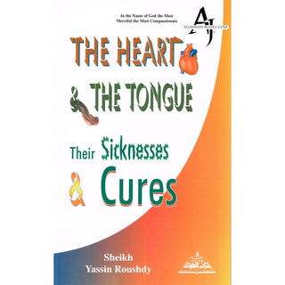 The Heart and Tongue Diseases and Cures By Sheikh Yasin Roushdy