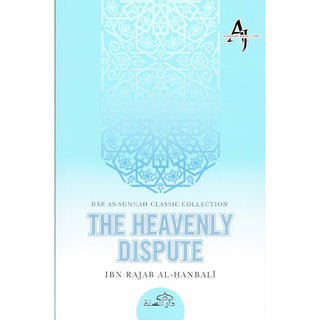 The Heavenly Dispute By Ibn Rajab Al Hanbali