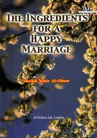 The Ingredients for a Happy Marriage By Sheikh Nasir Al-Omar