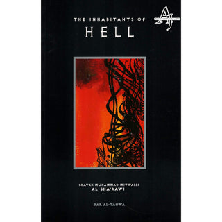 The Inhabitants of Hell By Shaykh Muhammad Mitwalli al-Sharawi