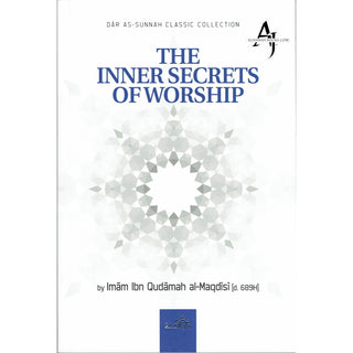 The Inner Secrets Of Worship By Imam Ibn Qudamah Al-Maqdisi