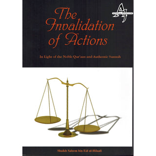 The Invalidation of Actions By Shaykh Saleem ibn Eid Al-Hilaali