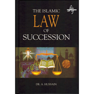 The Islamic Law of Succession By Dr. A. Hussain