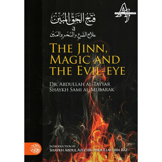 The Jinn, Magic and The Evil By Dr. Abdullah al-Tayyar & Shaykh Sami al-Mubarak