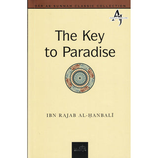 The Key to Paradise By Ibn Rajab Al Hanbali