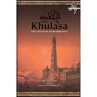 The Khulasa: The Cream of Remembrance By Habib Umar b. Hafiz